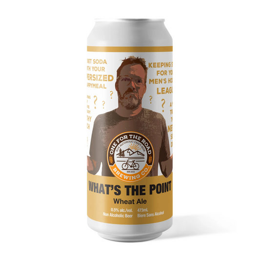 ONE FOR THE ROAD WHATS THE POINT WHEAT ALE 1892ML